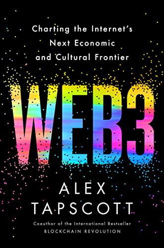 cover image Web3: Charting the Internet’s Next Economic and Cultural Frontier