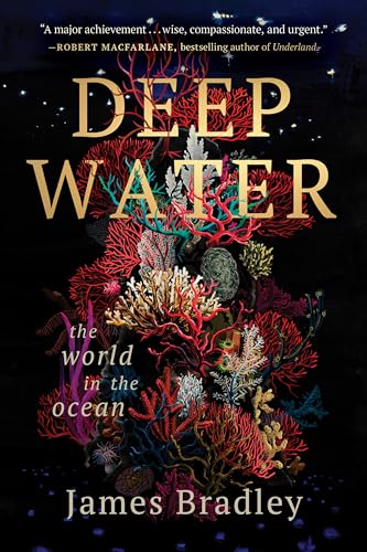 cover image Deep Water: The World in the Ocean