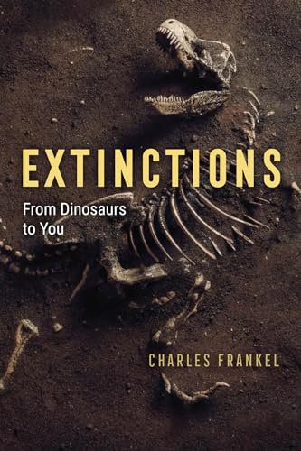 cover image Extinctions: From Dinosaurs to You