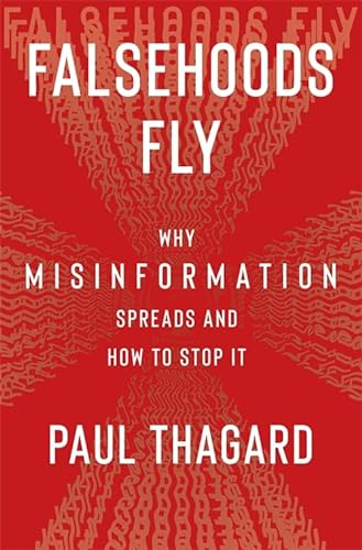 cover image Falsehoods Fly: Why Misinformation Spreads and How to Stop It