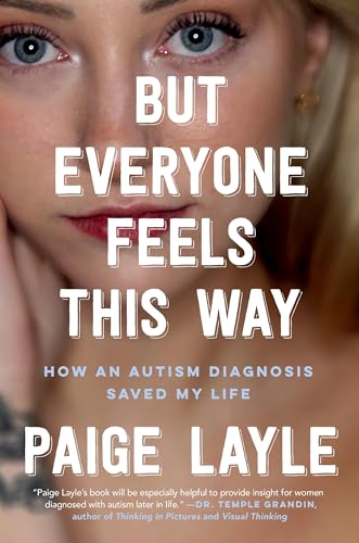 cover image But Everyone Feels This Way: How an Autism Diagnosis Saved My Life