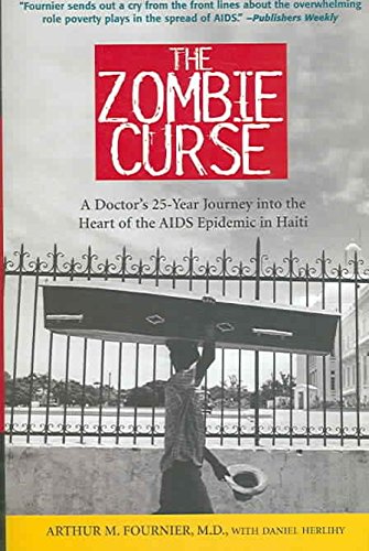 cover image The Zombie Curse: A Doctor's 25-Year Journey into the Heart of the AIDS Epidemic in Haiti