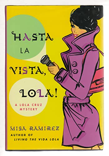 cover image Hasta la Vista, Lola!: A Lola Cruz Mystery