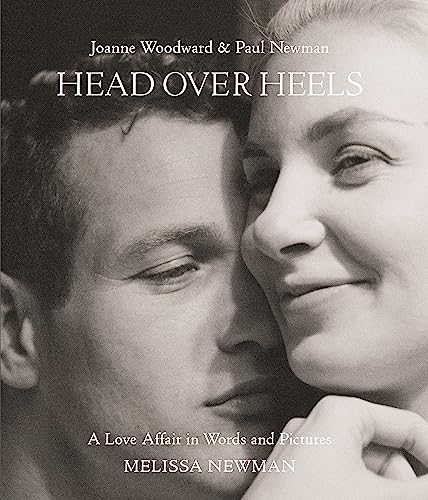 cover image Head over Heels: Joanne and Paul Newman: A Love Affair in Words and Pictures 