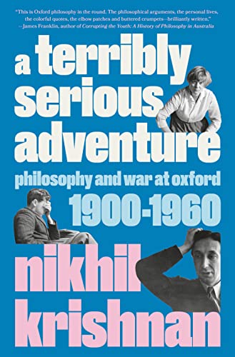cover image A Terribly Serious Adventure: Philosophy and War at Oxford, 1900–1960
