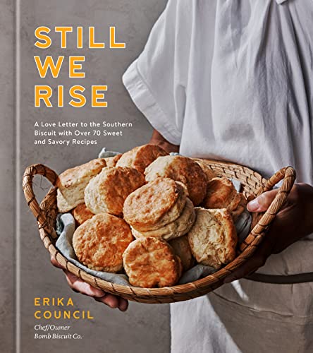 cover image Still We Rise: A Love Letter to the Southern Biscuit with Over 70 Sweet and Savory Recipes
