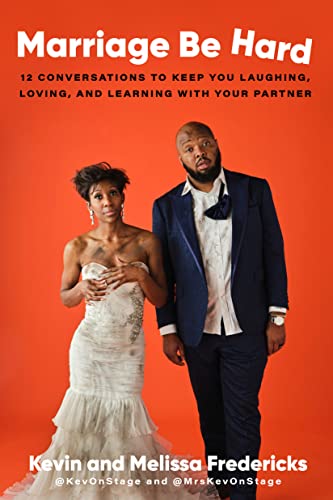 cover image Marriage Be Hard: 12 Conversations to Keep You Laughing, Loving, and Learning with Your Partner