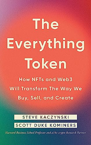 cover image The Everything Token: How NFTs and Web3 Will Transform the Way We Buy, Sell, and Create