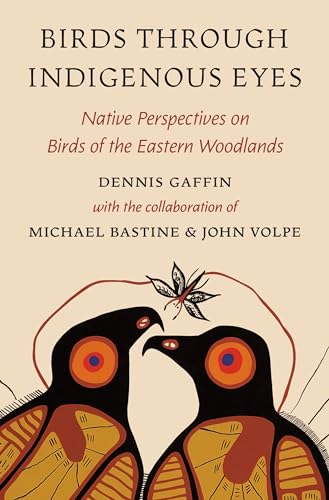 cover image Birds Through Indigenous Eyes: Native Perspectives on Birds of the Eastern Woodlands