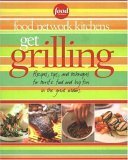cover image Get Grilling: Recipes, Tips, and Techniques for Terrific Food, Big Fun, for the Great Outdoors