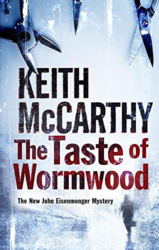 cover image The Taste of Wormwood: A John Eisenmenger Forensic Mystery