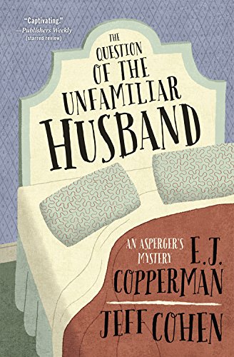 cover image The Question of the Unfamiliar Husband: An Asperger’s Mystery