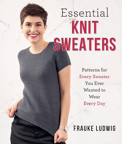 cover image Essential Knit Sweaters: Patterns for Every Sweater You Ever Wanted to Wear Every Day