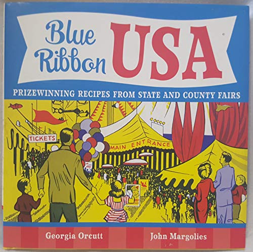 cover image Blue Ribbon USA: Prize Winning Recipes from State and County Fairs