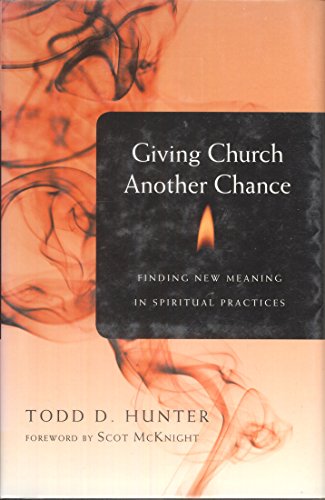 cover image Giving Church Another Chance: Finding New Meaning in Spiritual Practices