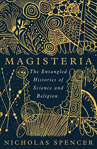 cover image Magisteria: The Entangled Histories of Science and Religion