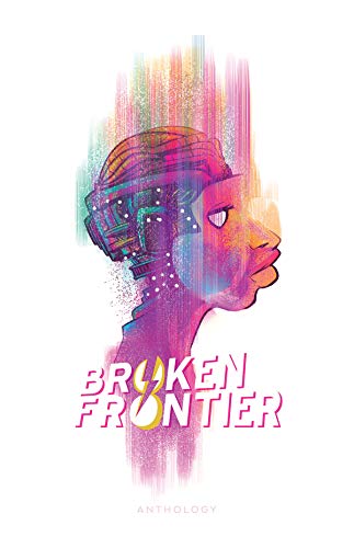 cover image Broken Frontier: Anthology