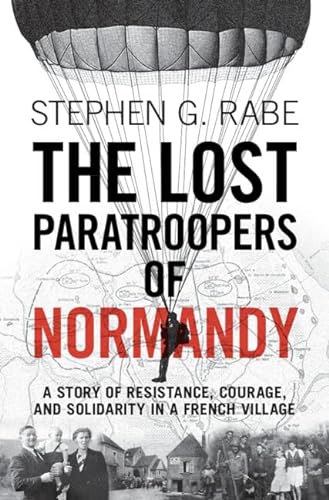 cover image The Lost Paratroopers of Normandy: A Story of Resistance, Courage, and Solidarity in a French Village