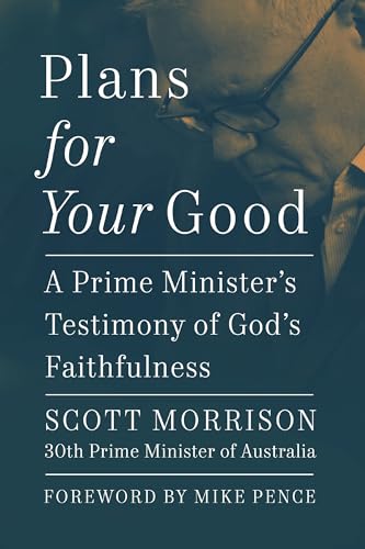 cover image Plans for Your Good: A Prime Minister’s Testimony of God’s Faithfulness
