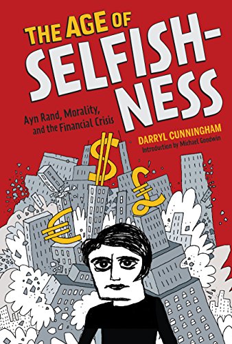 cover image The Age of Selfishness: Ayn Rand, Morality, and the Financial Crisis
