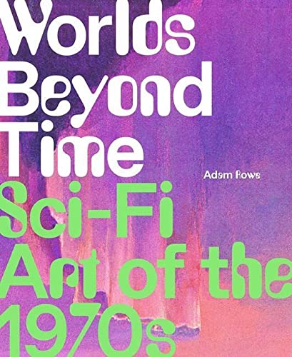 cover image Worlds Beyond Time: Sci-Fi Art of the 1970s