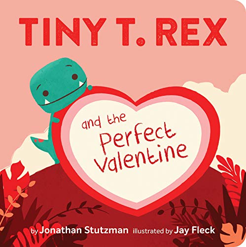 cover image Tiny T. Rex and the Perfect Valentine