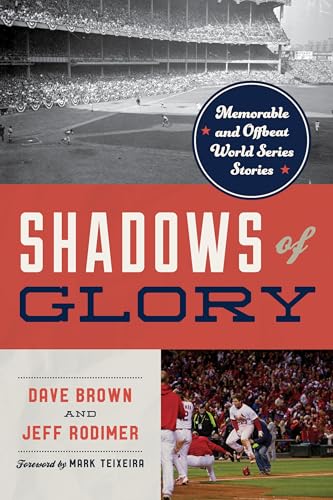 cover image Shadows of Glory: Memorable and Offbeat World Series Stories