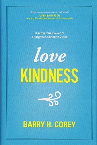 cover image Love Kindness: Discover the Power of a Forgotten Christian Virtue