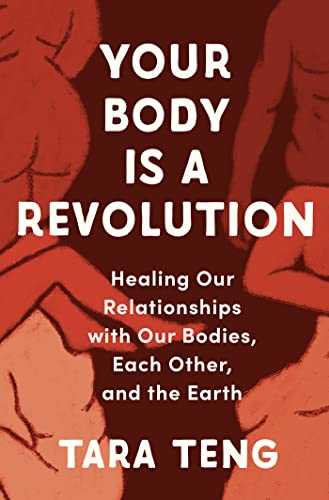 cover image Your Body Is a Revolution: Healing Our Relationships with Our Bodies, Each Other, and the Earth