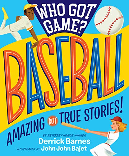 cover image Who Got Game? Baseball: Amazing but True Stories!