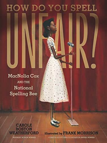 cover image How Do You Spell Unfair? MacNolia Cox and the National Spelling Bee