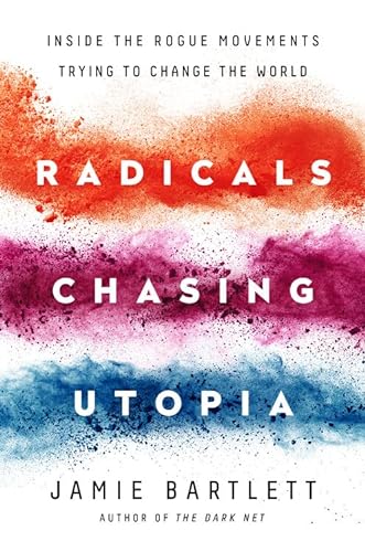cover image Radicals Chasing Utopia: Inside the Rogue Movements Trying to Change the World