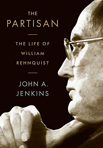 cover image The Partisan: The Life of William Rehnquist