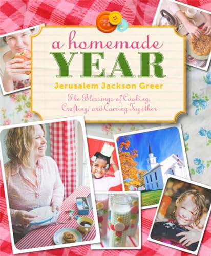cover image A Homemade Year: The Blessings of Cooking, Crafting, and Coming Together