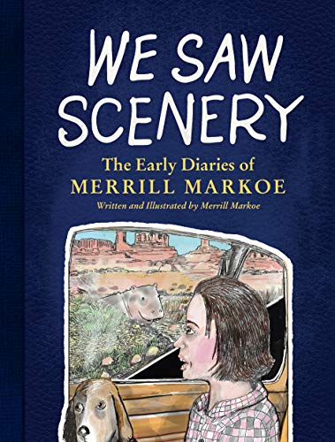 cover image We Saw Scenery: The Early Diaries of Merrill Markoe