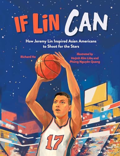 cover image If Lin Can: How Jeremy Lin Inspired Asian Americans to Shoot for the Stars
