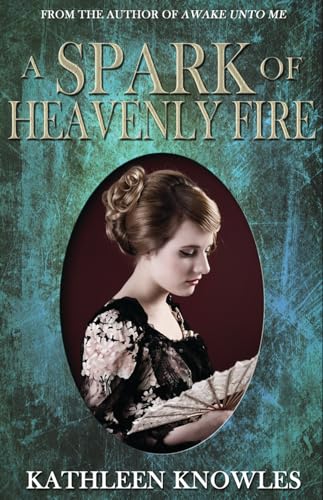cover image A Spark of Heavenly Fire