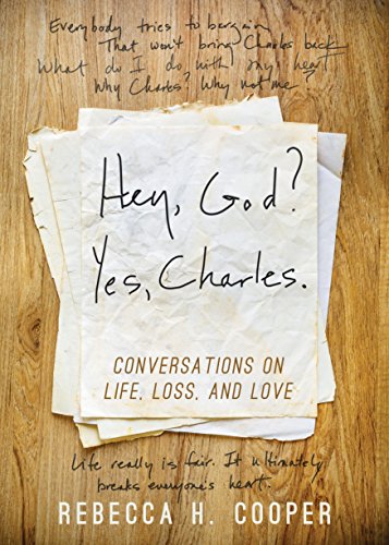 cover image Hey, God? Yes, Charles: Conversations on Life, Loss and Love