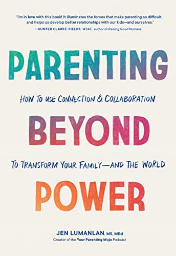 cover image Parenting Beyond Power: How to Use Connection and Collaboration to Transform Your Family—and the World