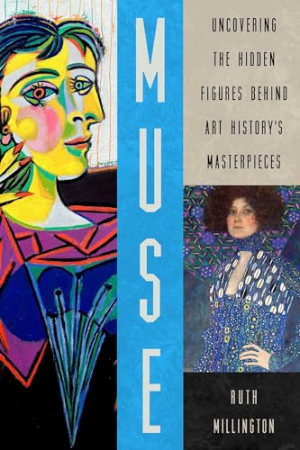 cover image Muse: Uncovering the Hidden Figures Behind Art History’s Masterpieces