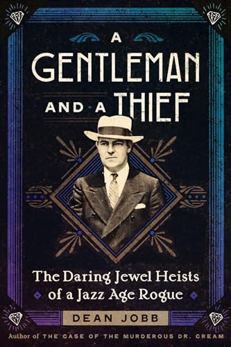 cover image A Gentleman and a Thief: The Daring Jewel Heists of a Jazz Age Rogue