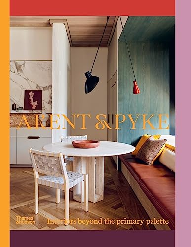 cover image Arent and Pyke: Interiors Beyond the Primary Palette