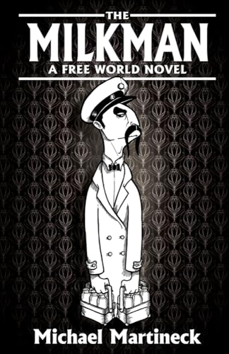 cover image The Milkman: A Free World Novel
