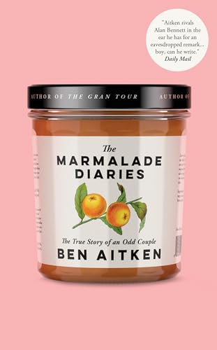 cover image The Marmalade Diaries: The True Story of an Odd Couple