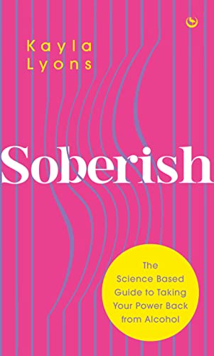 cover image Soberish: The Science Based Guide to Taking Your Power Back from Alcohol