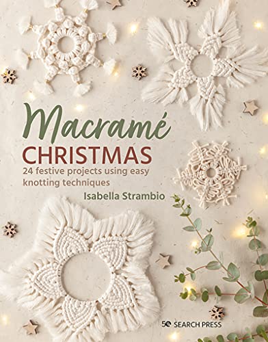 cover image Macramé Christmas: 24 Festive Projects Using Easy Knotting Techniques 