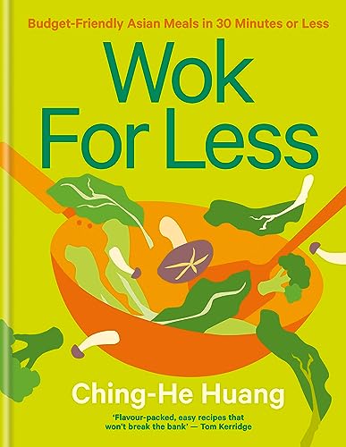 cover image Wok for Less: Budget-Friendly Asian Meals in 30 Minutes or Less