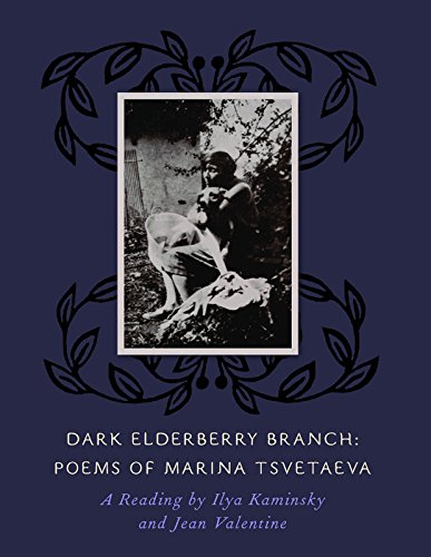 cover image Dark Elderberry Branch: 
Poems of Marina Tsvetaeva