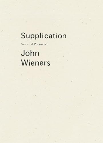 cover image Supplication: Selected Poems of John Wieners