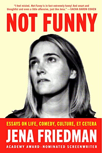 cover image Not Funny: Essays on Life, Comedy, Culture, Et Cetera